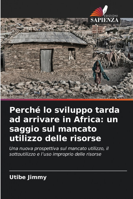 Perché lo sviluppo tarda ad arrivare in Africa