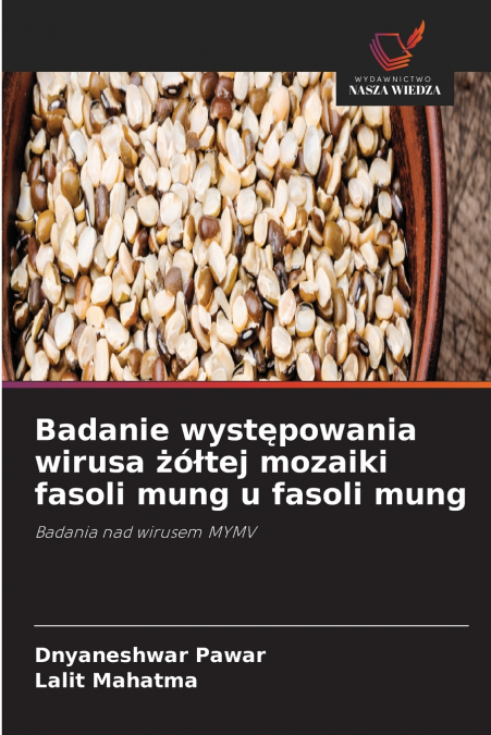 Badanie występowania wirusa żółtej mozaiki fasoli mung u fasoli mung