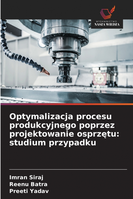 Optymalizacja procesu produkcyjnego poprzez projektowanie osprzętu