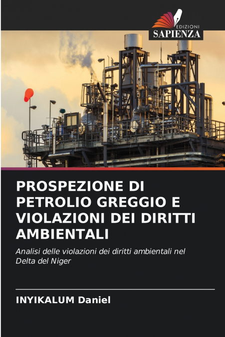 PROSPEZIONE DI PETROLIO GREGGIO E VIOLAZIONI DEI DIRITTI AMBIENTALI