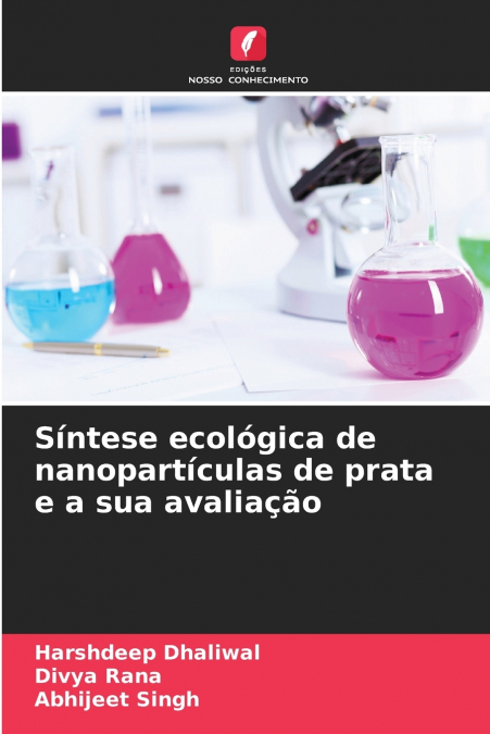 Síntese ecológica de nanopartículas de prata e a sua avaliação