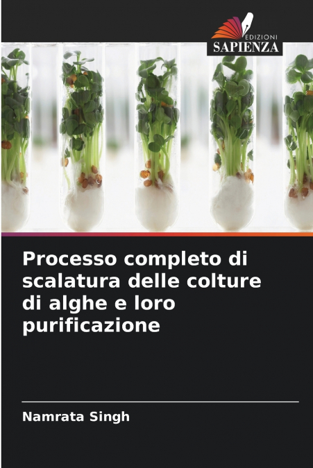 Processo completo di scalatura delle colture di alghe e loro purificazione