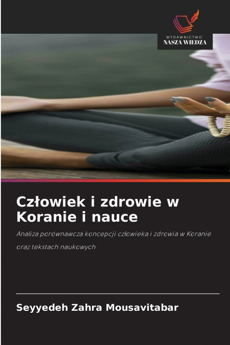 Człowiek i zdrowie w Koranie i nauce