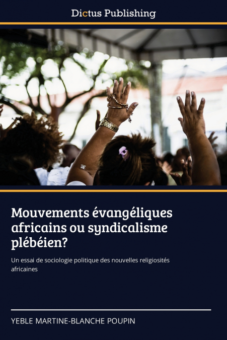 Mouvements évangéliques africains ou syndicalisme plébéien?