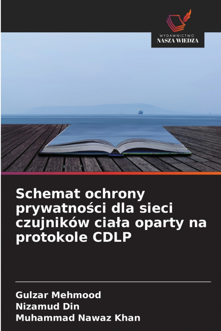 Schemat ochrony prywatności dla sieci czujników ciała oparty na protokole CDLP