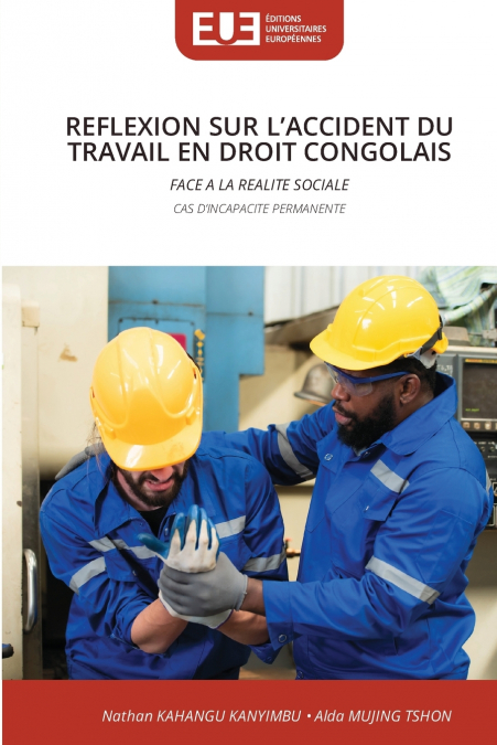 REFLEXION SUR L’ACCIDENT DU TRAVAIL EN DROIT CONGOLAIS