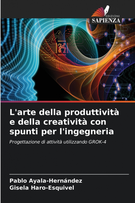 L’arte della produttività e della creatività con spunti per l’ingegneria