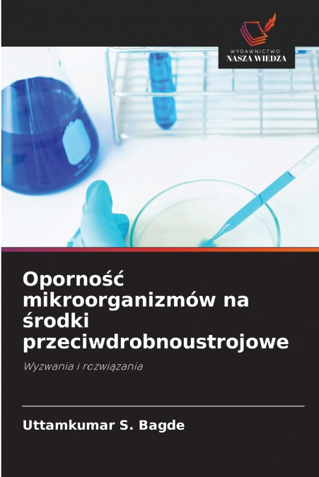 Oporność mikroorganizmów na środki przeciwdrobnoustrojowe