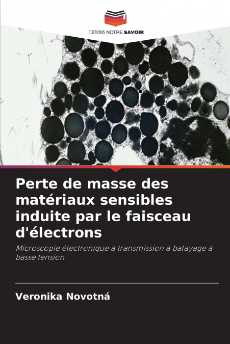 Perte de masse des matériaux sensibles induite par le faisceau d’électrons