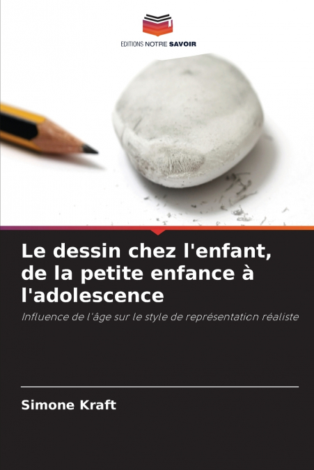 Le dessin chez l’enfant, de la petite enfance à l’adolescence