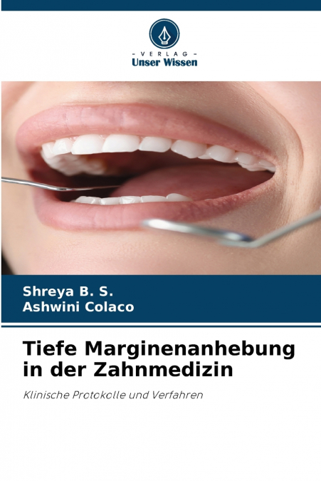 Tiefe Marginenanhebung in der Zahnmedizin