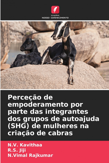 Perceção de empoderamento por parte das integrantes dos grupos de autoajuda (SHG) de mulheres na criação de cabras