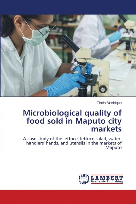 Microbiological quality of food sold in Maputo city markets