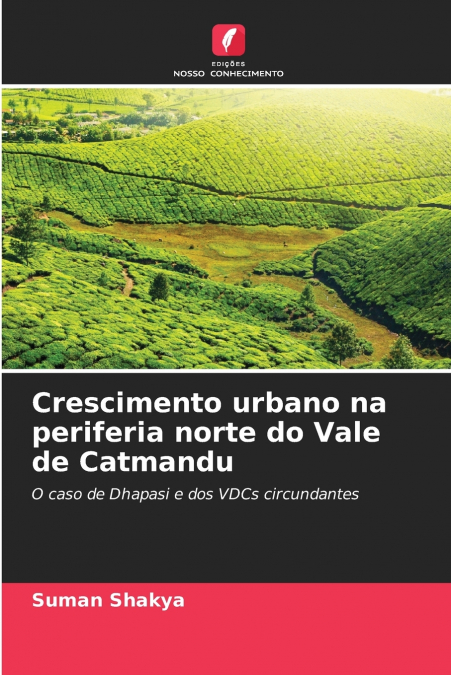 Crescimento urbano na periferia norte do Vale de Catmandu