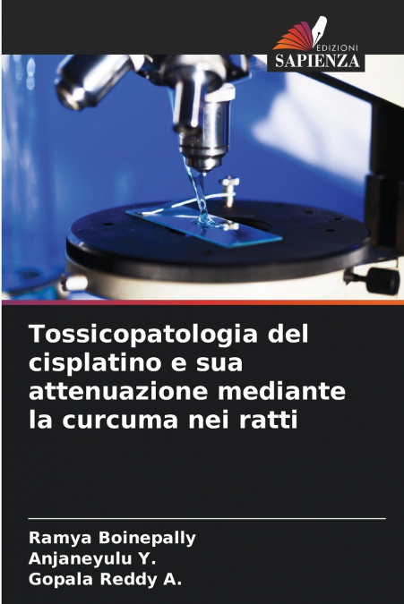 Tossicopatologia del cisplatino e sua attenuazione mediante la curcuma nei ratti