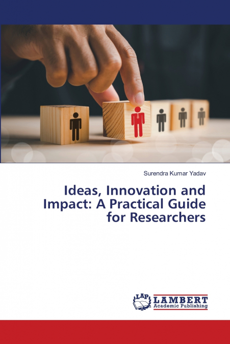 Ideas, Innovation and Impact