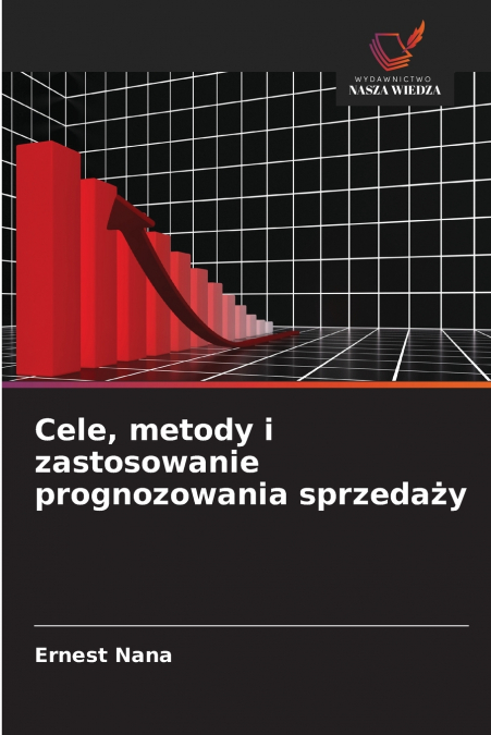 Cele, metody i zastosowanie prognozowania sprzedaży