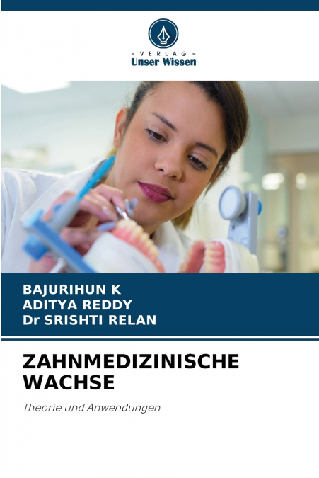 ZAHNMEDIZINISCHE WACHSE