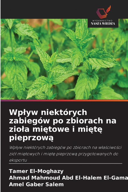 Wpływ niektórych zabiegów po zbiorach na zioła miętowe i miętę pieprzową