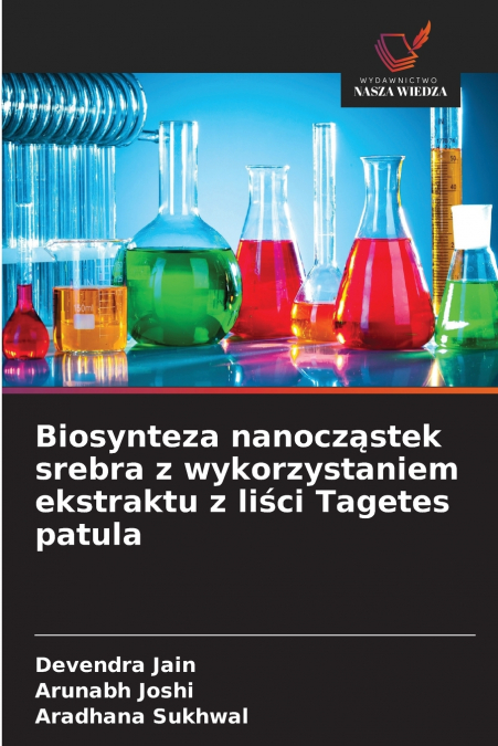 Biosynteza nanocząstek srebra z wykorzystaniem ekstraktu z liści Tagetes patula