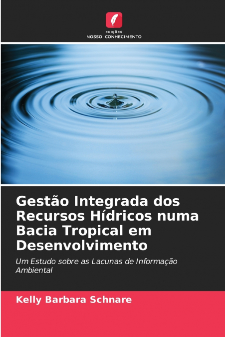 Gestão Integrada dos Recursos Hídricos numa Bacia Tropical em Desenvolvimento