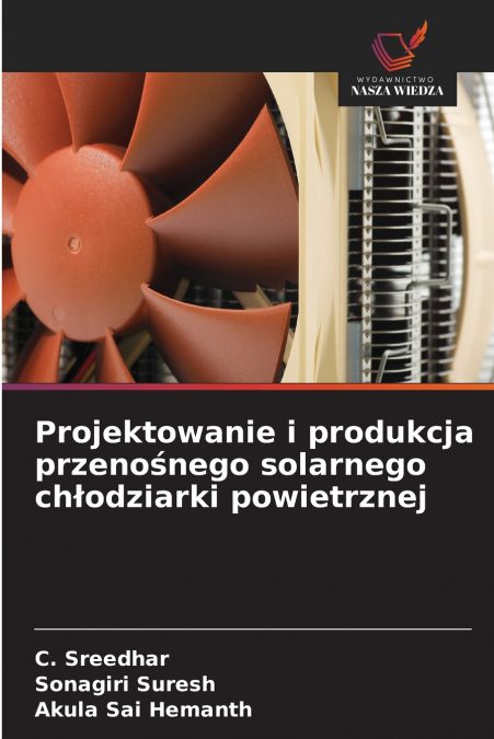 Projektowanie i produkcja przenośnego solarnego chłodziarki powietrznej