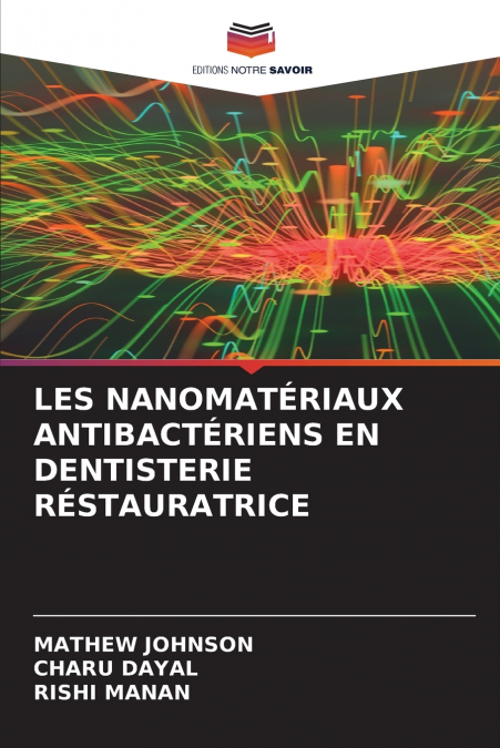 LES NANOMATÉRIAUX ANTIBACTÉRIENS EN DENTISTERIE RÉSTAURATRICE