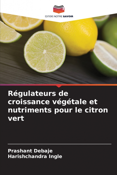 Régulateurs de croissance végétale et nutriments pour le citron vert