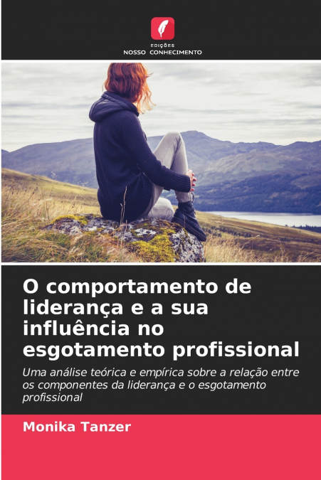 O comportamento de liderança e a sua influência no esgotamento profissional