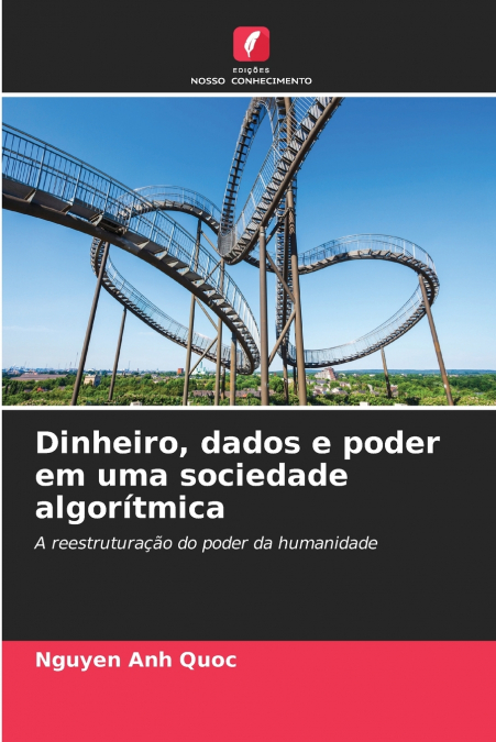 Dinheiro, dados e poder em uma sociedade algorítmica