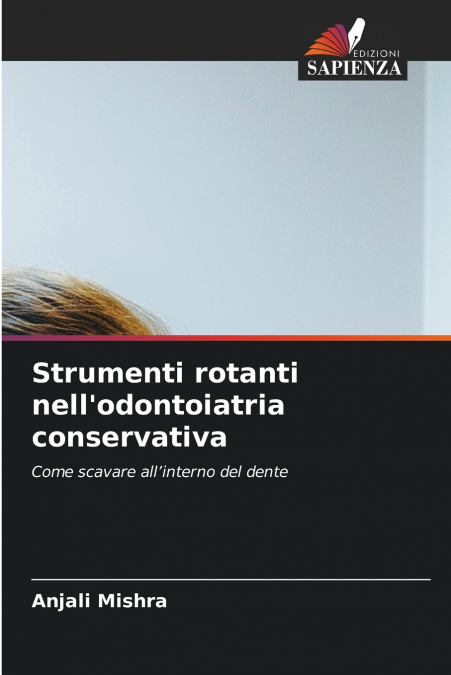 Strumenti rotanti nell’odontoiatria conservativa