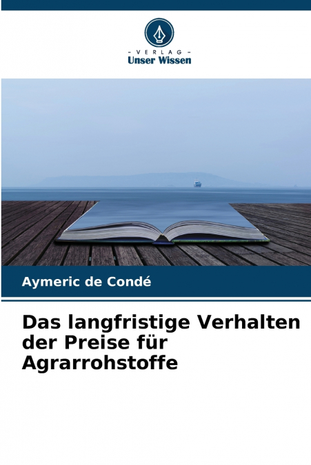 Das langfristige Verhalten der Preise für Agrarrohstoffe