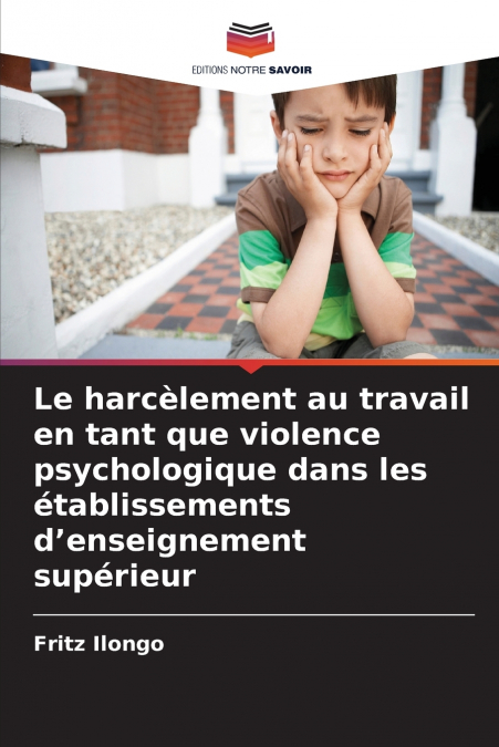 Le harcèlement au travail en tant que violence psychologique dans les établissements d’enseignement supérieur