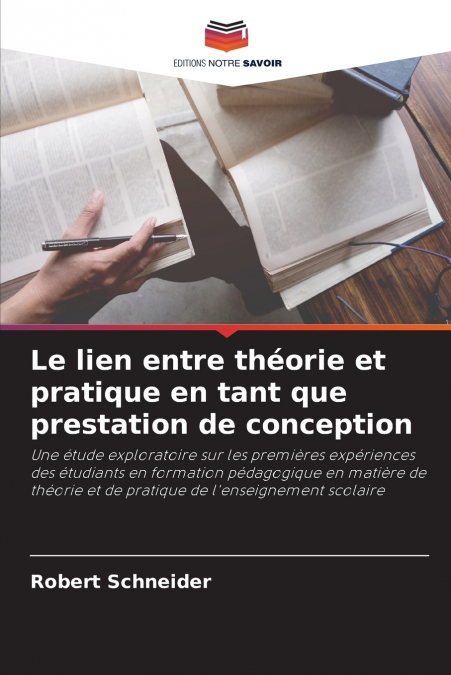 Le lien entre théorie et pratique en tant que prestation de conception