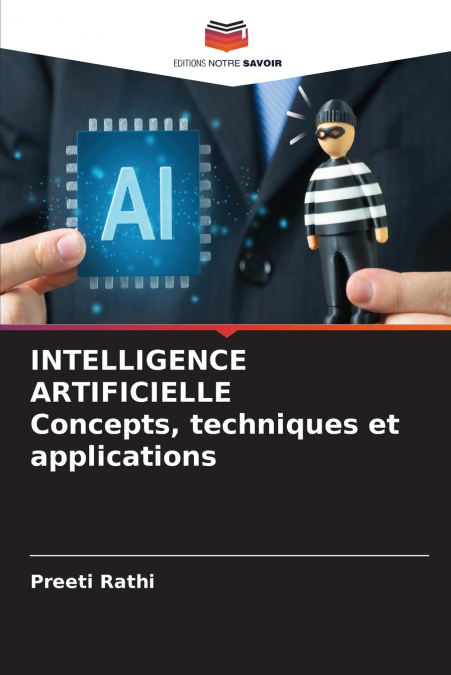 INTELLIGENCE ARTIFICIELLE Concepts, techniques et applications