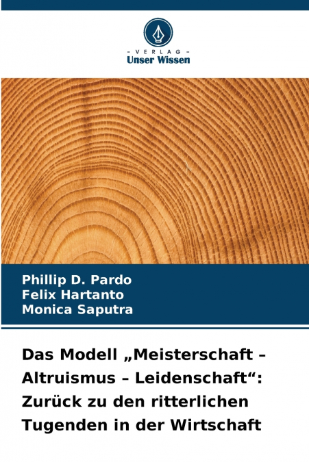 Das Modell „Meisterschaft - Altruismus - Leidenschaft'