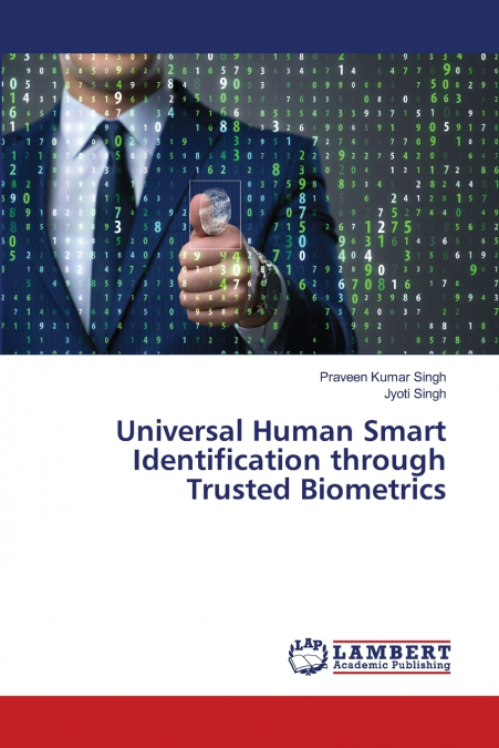 Universal Human Smart Identification through Trusted Biometrics
