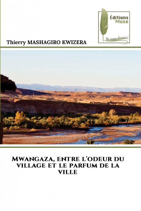 Mwangaza, entre l’odeur du village et le parfum de la ville