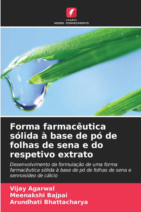 Forma farmacêutica sólida à base de pó de folhas de sena e do respetivo extrato