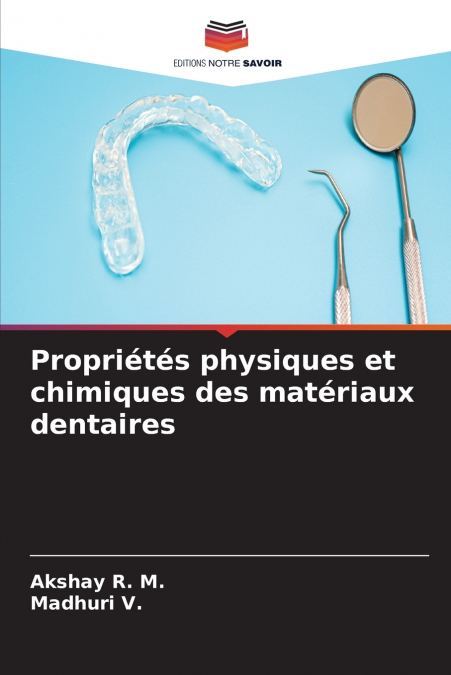 Propriétés physiques et chimiques des matériaux dentaires