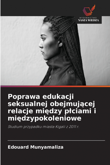 Poprawa edukacji seksualnej obejmującej relacje między płciami i międzypokoleniowe