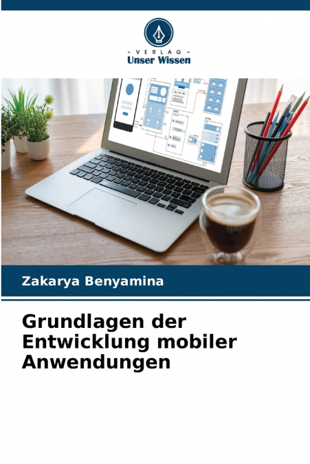 Grundlagen der Entwicklung mobiler Anwendungen