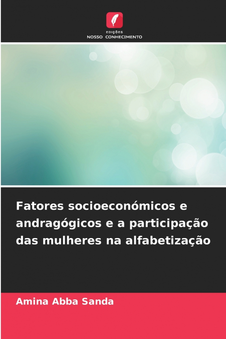 Fatores socioeconómicos e andragógicos e a participação das mulheres na alfabetização