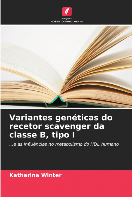 Variantes genéticas do recetor scavenger da classe B, tipo I