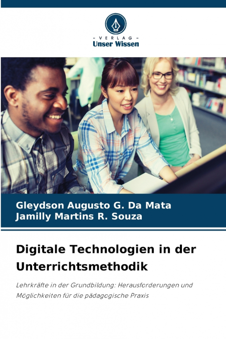 Digitale Technologien in der Unterrichtsmethodik