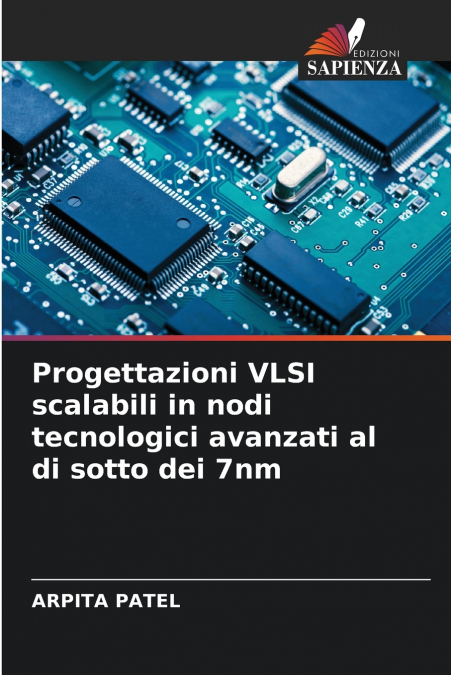 Progettazioni VLSI scalabili in nodi tecnologici avanzati al di sotto dei 7nm