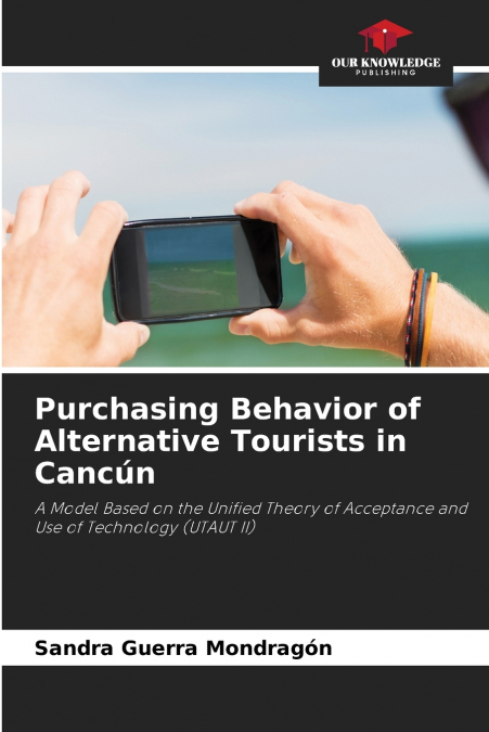 Purchasing Behavior of Alternative Tourists in Cancún