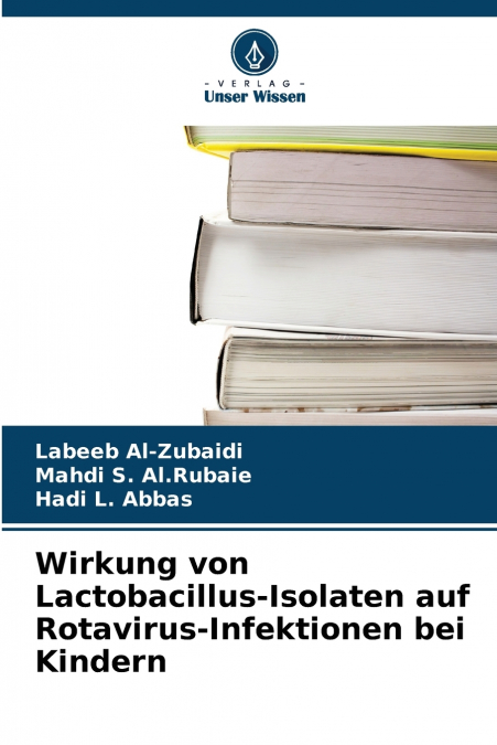 Wirkung von Lactobacillus-Isolaten auf Rotavirus-Infektionen bei Kindern