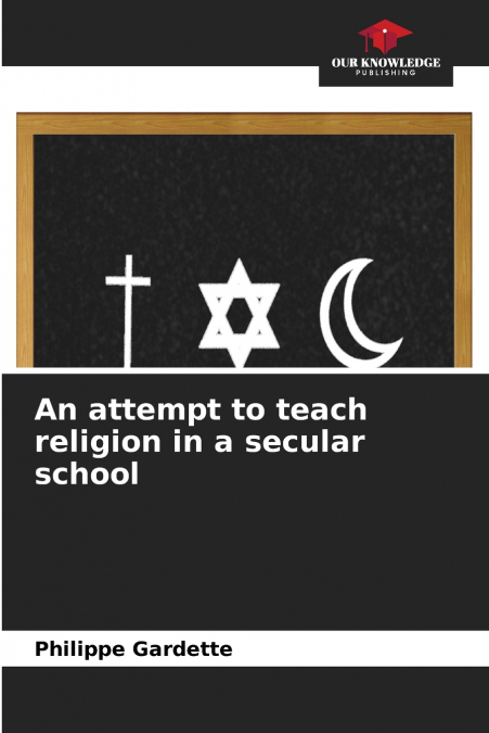 An attempt to teach religion in a secular school