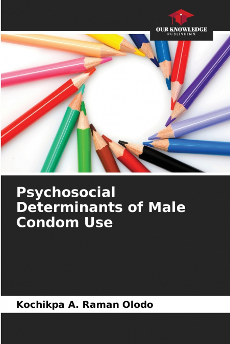 Psychosocial Determinants of Male Condom Use